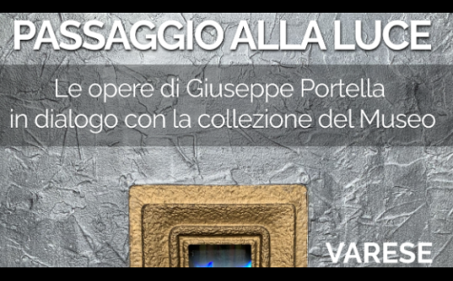 Passaggio alla luce. Le opere di Giuseppe Portella in dialogo con la collezione del Museo.