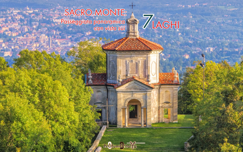 Panoramic walk overlooking the 7 lakes: SACRO MONTE (Unesco Heritage Site)